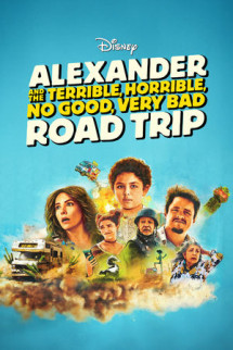 /watch-movie/alexander-and-the-terrible-horrible-no-good-very-bad-road-trip-2025
