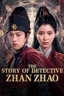 THE STORY OF DETECTIVE ZHAN ZHAO (2025)